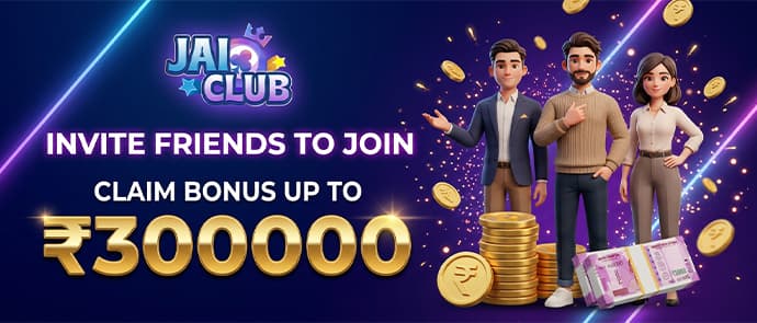 Invite friends to Jai Club and earn bonus rewards